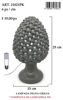 Immagine di LAMPADA PIGNA FORATA CM 25 GRIGIO GIARDINI DI MARZO